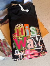 Load image into Gallery viewer, His way is better tee
